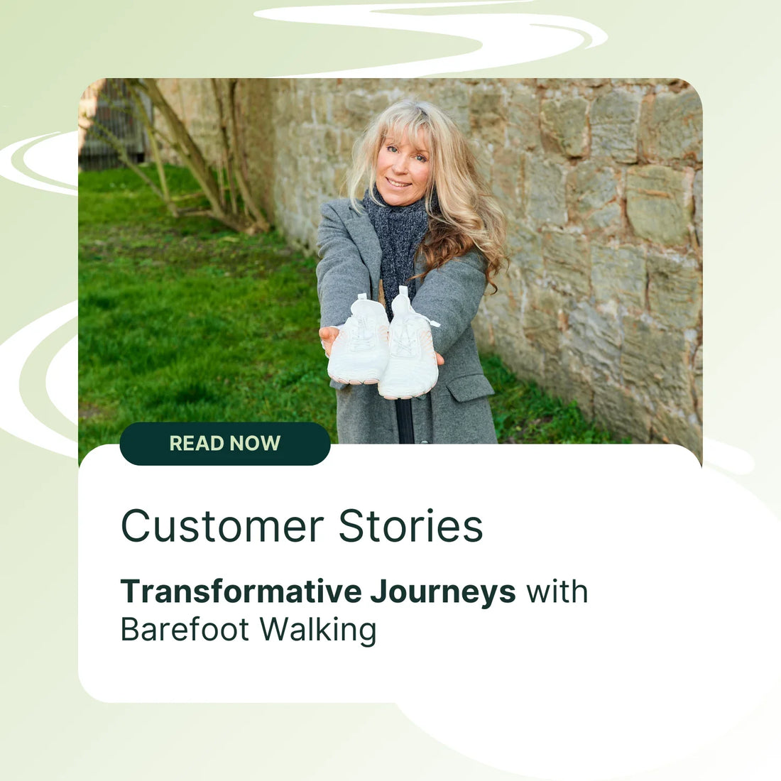 Customer Stories: Transformative Journeys with Barefoot Walking